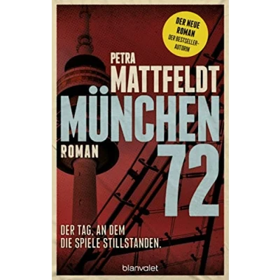 Abbildung von München 72 Der Tag, an dem die Spiele stillstanden.: Roman