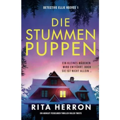 Abbildung von Die stummen Puppen: Ein absolut fesselnder Thriller voller Twists (Detective Ellie Reeves, Band 1)