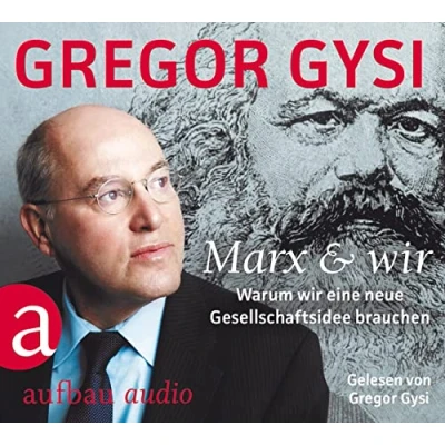 Abbildung von Marx und wir: Warum wir eine neue Gesellschaftsidee brauchen