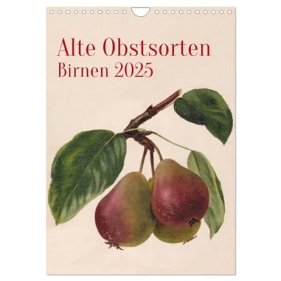 Abbildung von Alte Obstsorten Birnen 2025 (Wandkalender DIN A4 hoch), CALVENDO Monatskalender