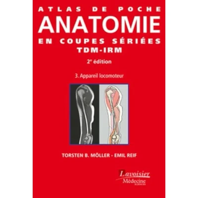 Abbildung von Atlas De Poche Anatomie En Coupes Sériées Tdm irm: Appareil Locomoteur (3)