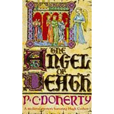 Abbildung von the Angel of Death (Hugh Corbett Mysteries, Book 4): Murder and intrigue from heart medieval court