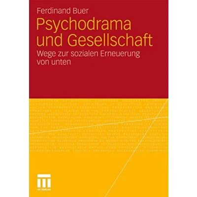 Abbildung von Psychodrama und Gesellschaft: Wege zur sozialen Erneuerung von unten