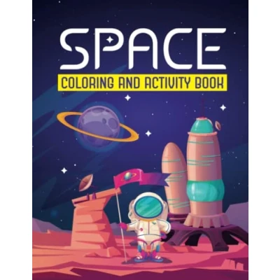 Abbildung von Space: Coloring and Activity Book Astronomy for Kids Space Ages 4 8: Coloring, Mazes, Dot to Dot, Puzzles More!