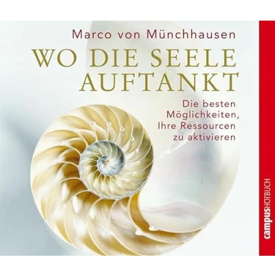 Abbildung von Wo Die Seele auftankt: besten Möglichkeiten, Ihre Ressourcen zu aktivieren