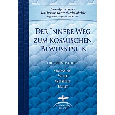 Abbildung von Der Innere Weg zum kosmischen Bewusstsein: Die Grundstufen Ordnung, Wille, Weisheit, Ernst