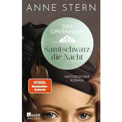 Abbildung von Das Opernhaus: Samtschwarz die Nacht: von der SPIEGEL Bestseller Autorin &quot;Fräulein Gold&quot;