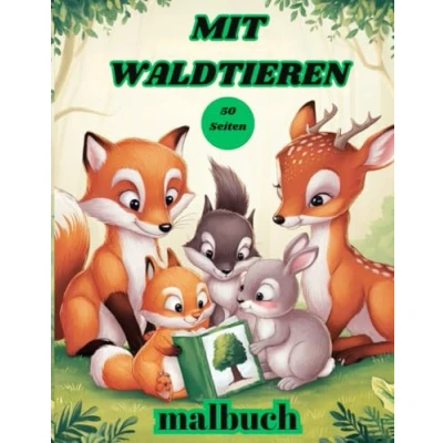 Abbildung von mit Waldtieren malbuch: 50 Seiten zum Ausmalen von in vielen verschiedenen Arten für Unterhaltung und Stressabbau ab 4 Jahren