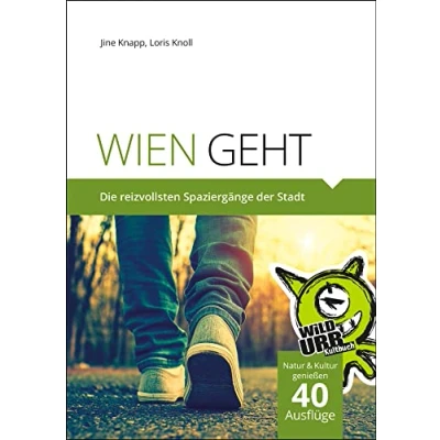 Abbildung von WIEN GEHT: Die reizvollsten Spaziergänge der Stadt