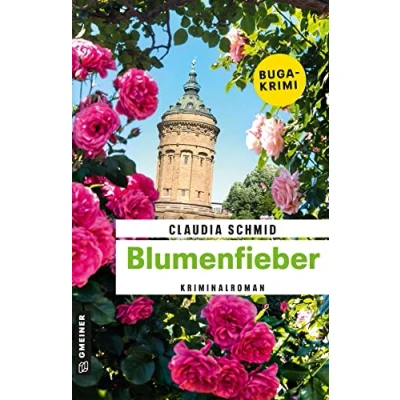 Abbildung von Blumenfieber: Kriminalroman (Edelgard und Norbert) (Kriminalromane im GMEINER Verlag)