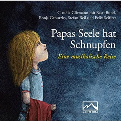 Abbildung von Papas Seele hat Schnupfen: Eine musikalische Reise