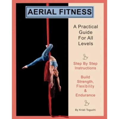 Abbildung von Aerial Fitness: A Practical Guide For All Levels (My Aerial)
