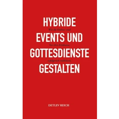 Abbildung von Hybride Events und Gottesdienste gestalten: Wie du Online Vor Ort Erlebnisse erfolgreich realisierst.