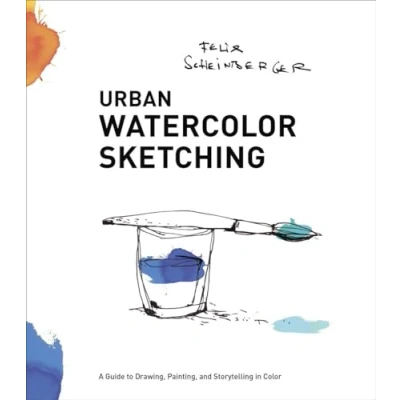 Abbildung von Urban Watercolor Sketching: A Guide to Drawing, Painting, and Storytelling in Color