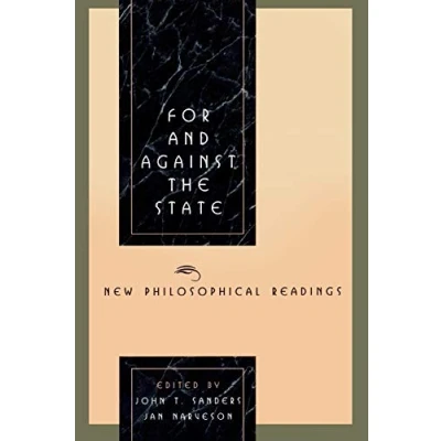 Abbildung von For and Against the State: New Philosophical Readings (Studies in Social, Political Legal Philosophy)