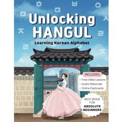 Abbildung von Unlocking Hangul Learning Korean Alphabet: All in One Textbook to Learn Language from Zero with Fluent Pronunciation Practice &amp; Writing Workbook for Beginners