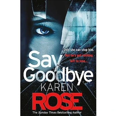 Abbildung von Say Goodbye (The Sacramento Series Book 3): the absolutely gripping thriller from Sunday Times bestselling author