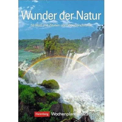 Abbildung von Wunder der Natur Wochenplaner 2023. Wunderschöne Naturfotos in einem praktischen Terminkalender zum Aufhängen. Übersichtlicher für die Wand.: 53 Blatt mit Zitaten und Wochenchronik