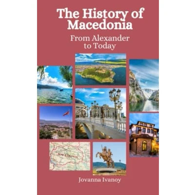 Abbildung von The History of Macedonia: From Alexander to Today