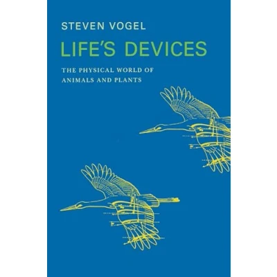 Abbildung von Life&#039;s Devices: The Physical World of Animals and Plants (Princeton Paperbacks)