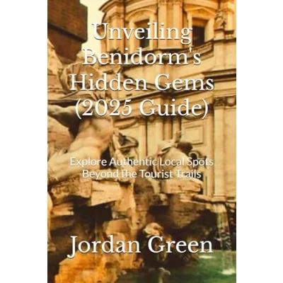 Abbildung von Unveiling Benidorm&#039;s Hidden Gems (2025 Guide): Explore Authentic Local Spots Beyond the Tourist Trails
