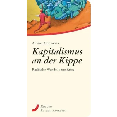 Abbildung von Kapitalismus an der Kippe: Radikaler Wandel ohne Krise