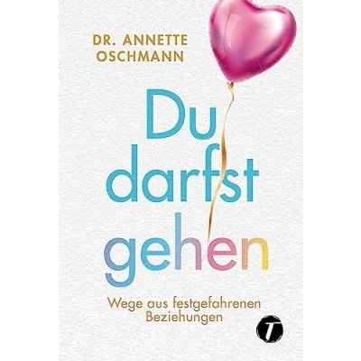Abbildung von Du darfst gehen Wege aus festgefahrenen Beziehungen
