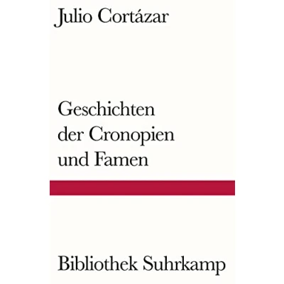 Abbildung von Geschichten der Cronopien und Famen: Aus dem Spanischen von Wolfgang Promies (Bibliothek Suhrkamp)