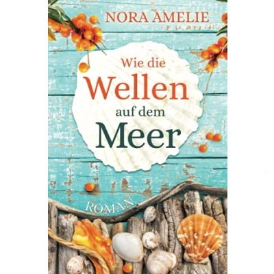Abbildung von Wie die Wellen auf dem Meer (Die Bernsteininsel)