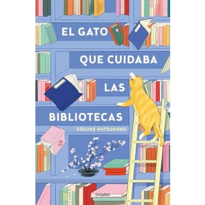Abbildung von El gato que cuidaba las bibliotecas (Grijalbo Narrativa)