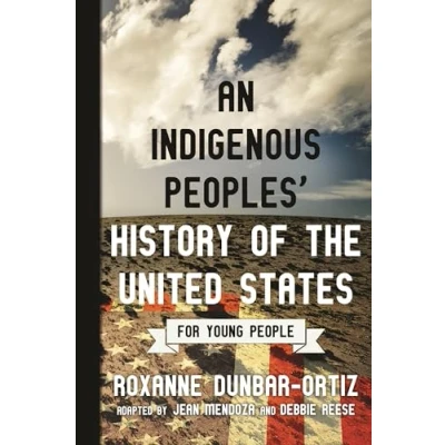 Abbildung von An Indigenous Peoples&#039; History of the United States for Young People (ReVisioning People, Band 2)