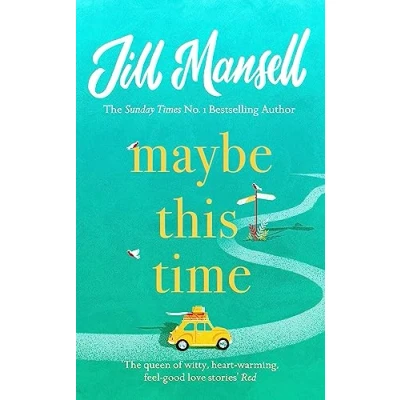 Abbildung von Maybe This Time: the heart warming new novel of love and friendship from bestselling author