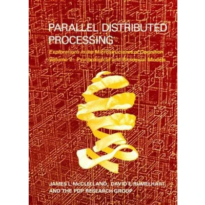 Abbildung von Parallel Distributed Processing, Volume 2: Explorations in the Microstructure of Cognition: Psychological and Biological Models (A Bradford Book, Band 2)