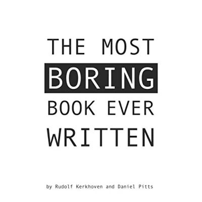 Abbildung von The Most Boring Book Ever Written: An Adventureless Choose Your Path Novella (Boring Books, Band 1)