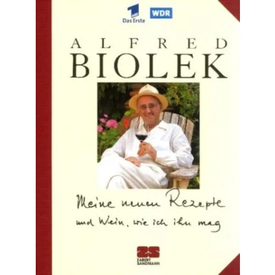 Abbildung von Meine neuen Rezepte und Wein wie ich ihn mag. Jubiläumsausgabe.