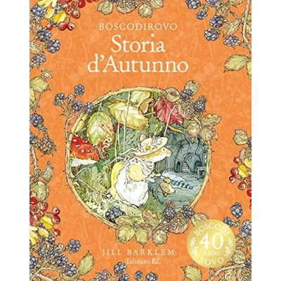 Abbildung von Storia d&#039;autunno. I racconti di Boscodirovo. Ediz. illustrata deluxe