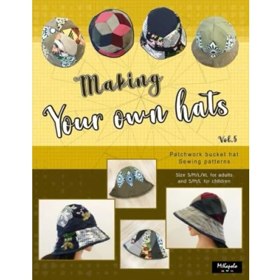 Abbildung von Making your own hats vol.5: Patchwork bucket hat sewing patterns size S/M/L/XL for children and adults