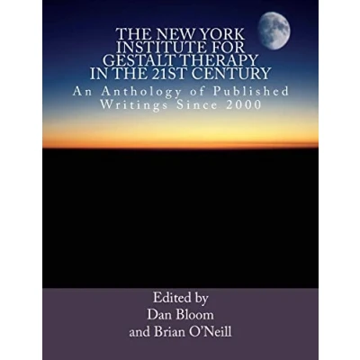 Abbildung von the New York Institute for Gestalt Therapy in 21st Century: An Anthology of Published Writings since 2000