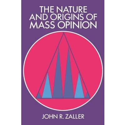 Abbildung von The Nature and Origins of Mass Opinion (Cambridge Studies in Public Political Psychology)