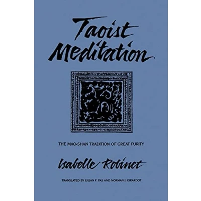 Abbildung von Taoist Meditation: The Mao Shan Tradition of Great Purity (Suny Series in Chinese Philosophy &amp; Culture)