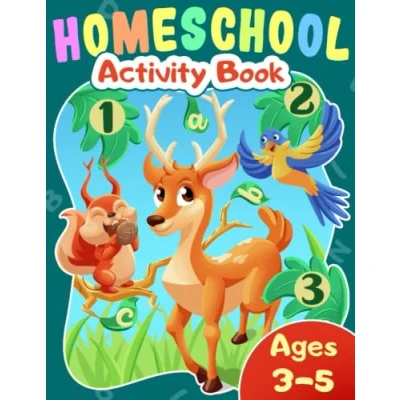 Abbildung von Homeschool Activity Book For 3 5 Year Olds: Writing Practice, Tracing Letters, Numbers, and More!