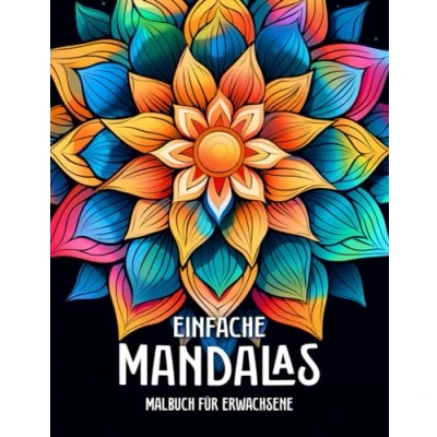 Abbildung von Einfache Mandalas Malbuch für Erwachsene: 50 Florale Designs zum Entspannenden Ausmalen