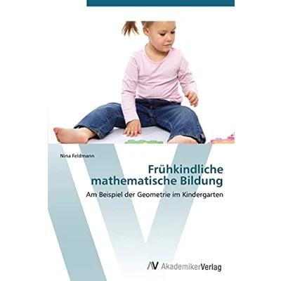 Abbildung von Frühkindliche mathematische Bildung: Am Beispiel der Geometrie im Kindergarten