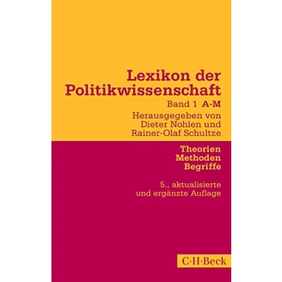Abbildung von Lexikon der Politikwissenschaft Bd. 1: A M: Theorien, Methoden, Begriffe (Beck Paperback)