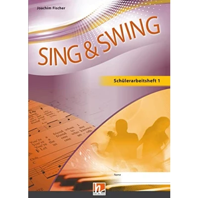 Abbildung von Sing &amp; Swing DAS neue Liederbuch. Schülerarbeitsheft 1: Klasse 5/6