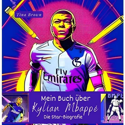 Abbildung von Mein Buch über Kylian Mbappé: Die Star Biografie