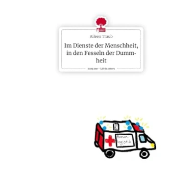 Abbildung von Im Dienste der Menschheit, in den Fesseln Dummheit. Life is a Story story.one