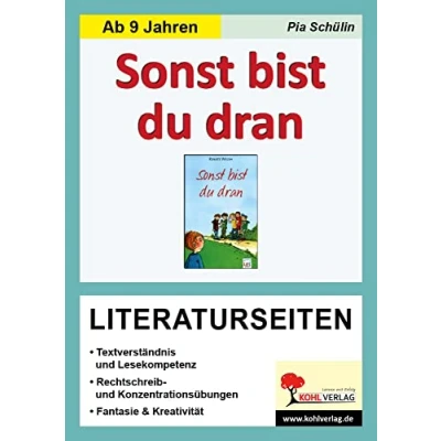 Abbildung von Sonst bist du dran Literaturseiten: Textverständnis &amp; Lesekompetenz, Rechtschreib Konzentrationsübungen, Fantasie Kreativität, mit Lösungen