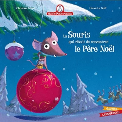 Abbildung von Mamie Poule Raconte La Souris Qui Rèvait de Rencontrer Le Père Noël