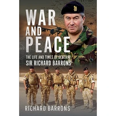 Abbildung von War and Peace: The Life Times of General Sir Richard Barrons